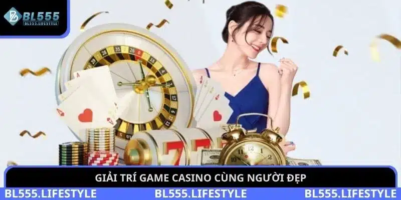 Giải trí game casino cùng người đẹp